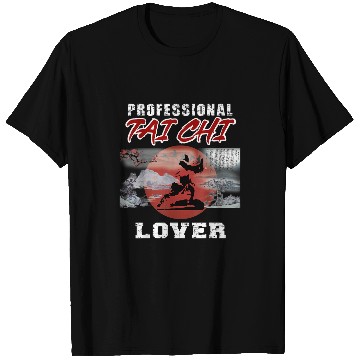Discover Professional Tai Chi Lover Funny Tai Chi Beginners Slogan T-Shirts