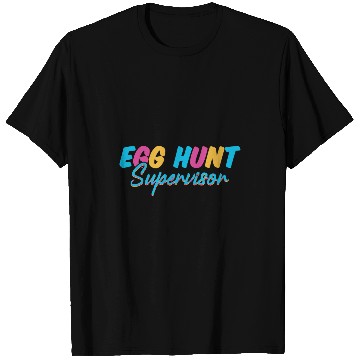 Discover Egg Hunt Supervisor Easter Funny Egg Hunting T-Shirts