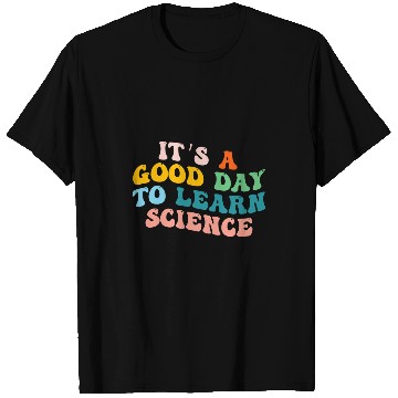 Discover Science Student Gifts Its A Good Day To Learn Science Earth 2 T-Shirts