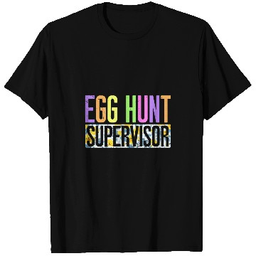 Discover Easter Egg Hunting Supervisor parents T-Shirts