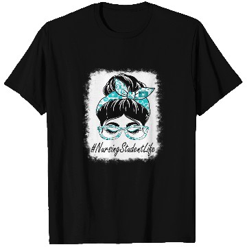 Discover Nursing Student Messy Bun Bleached World Health Day T-Shirts
