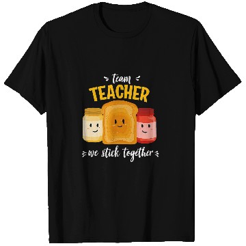 Discover Team Teacher We Stick Together Bread Jam Teacher Student T-Shirts