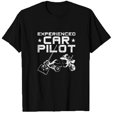 Discover Experienced Car Pilot Funny RC Crash Offroader RC Pilot T-Shirts