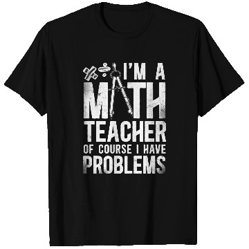 Discover Math Teacher Nerd Student Compass IM A Math Teacher Of T-Shirts