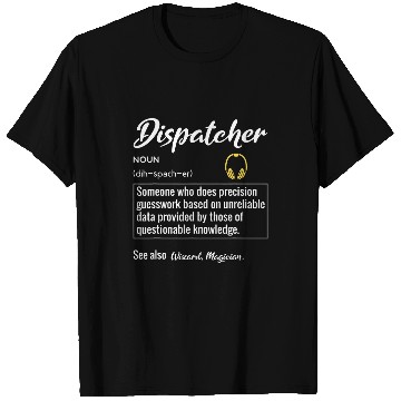 Discover Dispatcher Definition Funny Dispatch Operator Service T-Shirts