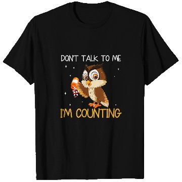 Discover Dont Talk To Me Im Counting Owl Funny Pharmacist T-Shirts