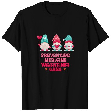 Discover Preventive medicines Gnomes nurses Valentines Day T-Shirts