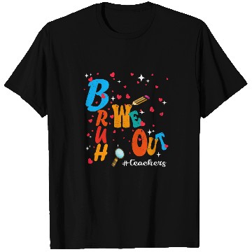 Discover Bruh We Out Teacher Last Day of School End of Year Teacher T-Shirts
