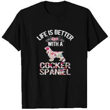 Discover Dog Cocker Spaniel lover gifts idea life is better with Cocker Spaniel7 T-Shirts