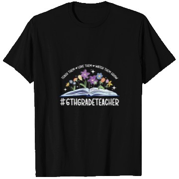 Discover 6th Grade Teacher Appreciation 6th Grade Teaching 1 T-Shirts