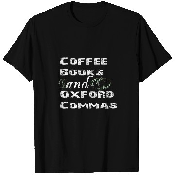 Discover funny Coffee Books and Oxford Commas for teacher T-Shirts