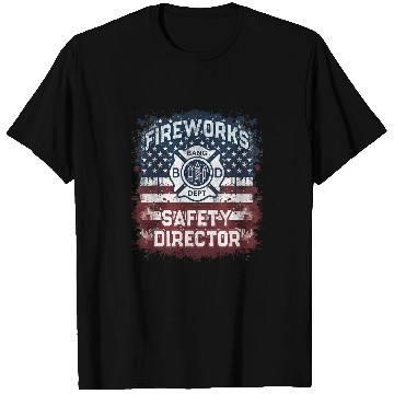 Discover USA Flag FIREWORKS SAFETY DIRECTOR Supervisor Manager Pyro T-Shirts