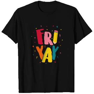 Discover FriYay Happy Friday Lover Funny Teacher Student T-Shirts