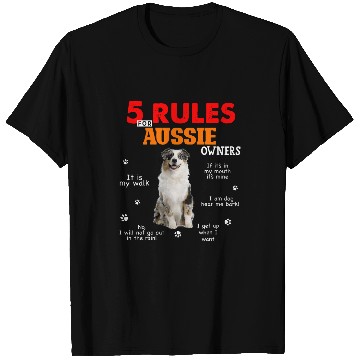 Discover 5 Rules For Australian Shepherd Owners T-Shirts