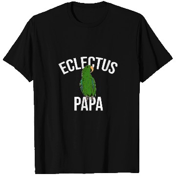 Discover Eclectus Papa Parrot Bird Macaw T-Shirts