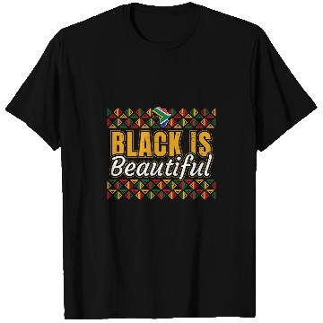 Discover Black History Black is Beautiful and Im the Proof T-Shirts