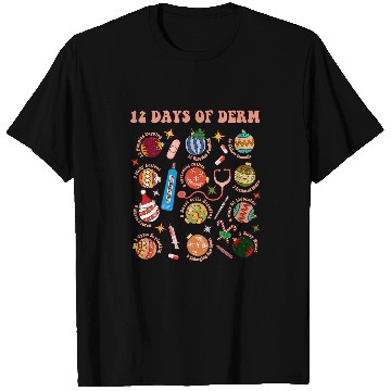 Discover Dermatology nurses Christmas Balls 12 Days Of Funny Dream T-Shirts