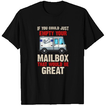Discover If you could just empty Your Mailbox that would be great 1 T-Shirts