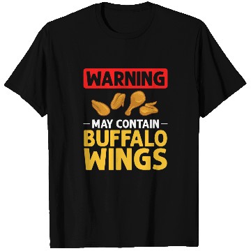 Discover Buffalo Wings Fried Chicken Hot Wing Sauce 222 T-Shirts
