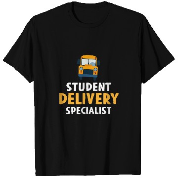 Discover Student Delivery Specialist School Bus Driver T-Shirts