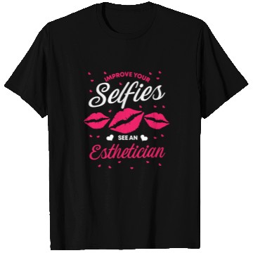 Discover Esthetician Selfies Lips Esthetic Cosmetologist Beautician T-Shirts
