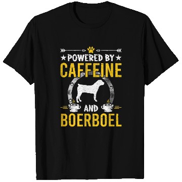 Discover Powered By caffeines and Boerboel Dog Lovers T-Shirts