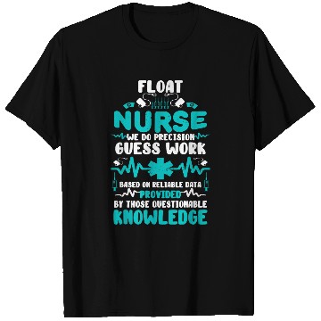 Discover Float nurses Floating RN Funny Nursing Student Tee T-Shirts