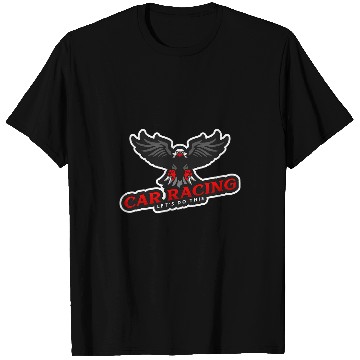 Discover Car Racing Lets Do This Bald Eagle T-Shirts