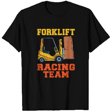 Discover Forklift Racing Team Driver Warehouse Forklift Operator T-Shirts