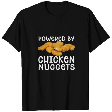 Discover Chicken Lover Nuggets Lover 2Powered by Chicken Nuggets T-Shirts