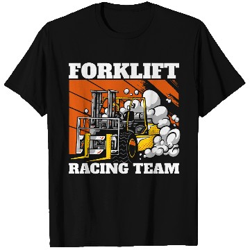 Discover Forklift Racing Team Forklift Operator Forklift Driver T-Shirts