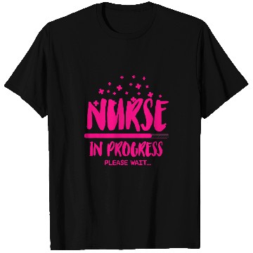 Discover Nursing Student Humor nurses in Progress Please Wait nurses T-Shirts
