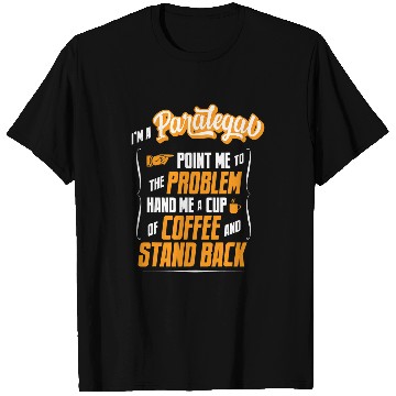 Discover Funny Paralegal Coffee Lover Hilarious Gift Idea T-Shirts