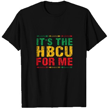 Discover Its The HBCU For Me HBCU Alumni Afro for HBCU Student Grad T-Shirts