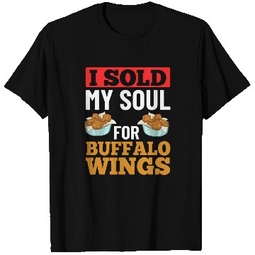 Discover Buffalo Wings Fried Chicken Hot Wing Sauce 224 T-Shirts