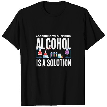 Discover Funny Accordion According To Chemistry Alcohol Is A Solution Funny Student T-Shirts