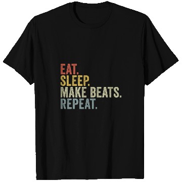 Discover Eat Sleep Make Beats Repeat Funny Rap Beats Producer T-Shirts
