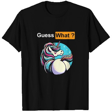 Discover Guess What Unicorns Butt T-Shirts