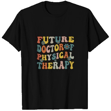 Discover Future Physical Therapy Doctor DPT Student Graduation Cute T-Shirts