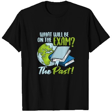 Discover History Teacher Exam for a History Buff T-Shirts