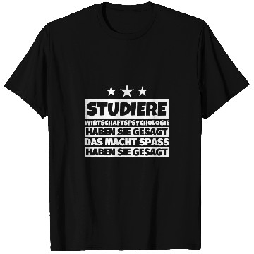 Discover Study economy psychology said it Student 1 T-Shirts