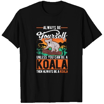 Discover Funny Bear Always be yourself Unless you can be a Koala 68 Cute Bears T-Shirts