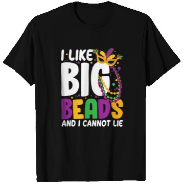 Discover I Like Big Beads And I Cannot Lie Mardi Gras Funny Party T-Shirts