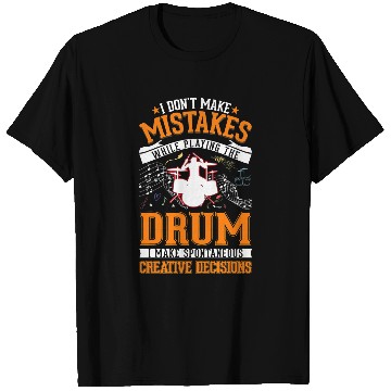 Discover Drums Drummer Creative Decisions Drum Sticks Drummer 43 Drums T-Shirts