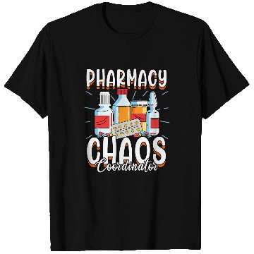 Discover Funny Pharmacy Chaos Coordinator Pharmacist RPh T-Shirts