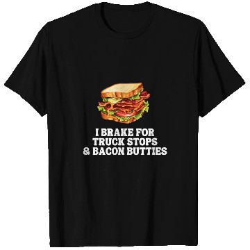 Discover Funny Lorry Driver Trucker Bacon Sandwich Gift T-Shirts