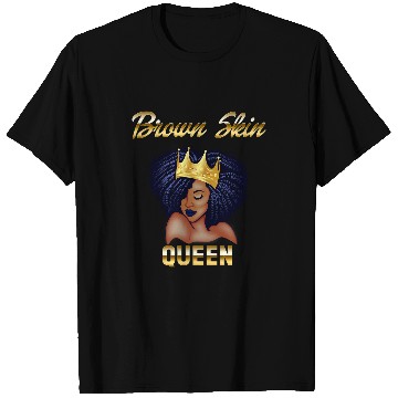 Discover Brown Skin Queen Afro Pride T-Shirts