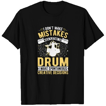 Discover Drums Drummer Creative Decisions Drum Sticks Drummer 3 Drums T-Shirts