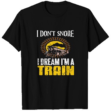 Discover I Dont Snore I Dream Im A Train Funny Retro Design Present T-Shirts