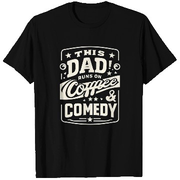 Discover His Dad Runs On Coffee Comedy Funny Graphic Tees T-Shirts